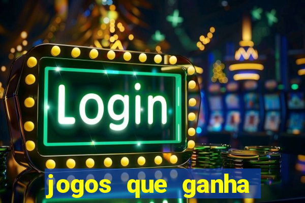 jogos que ganha dinheiro de verdade sem precisar depositar nada